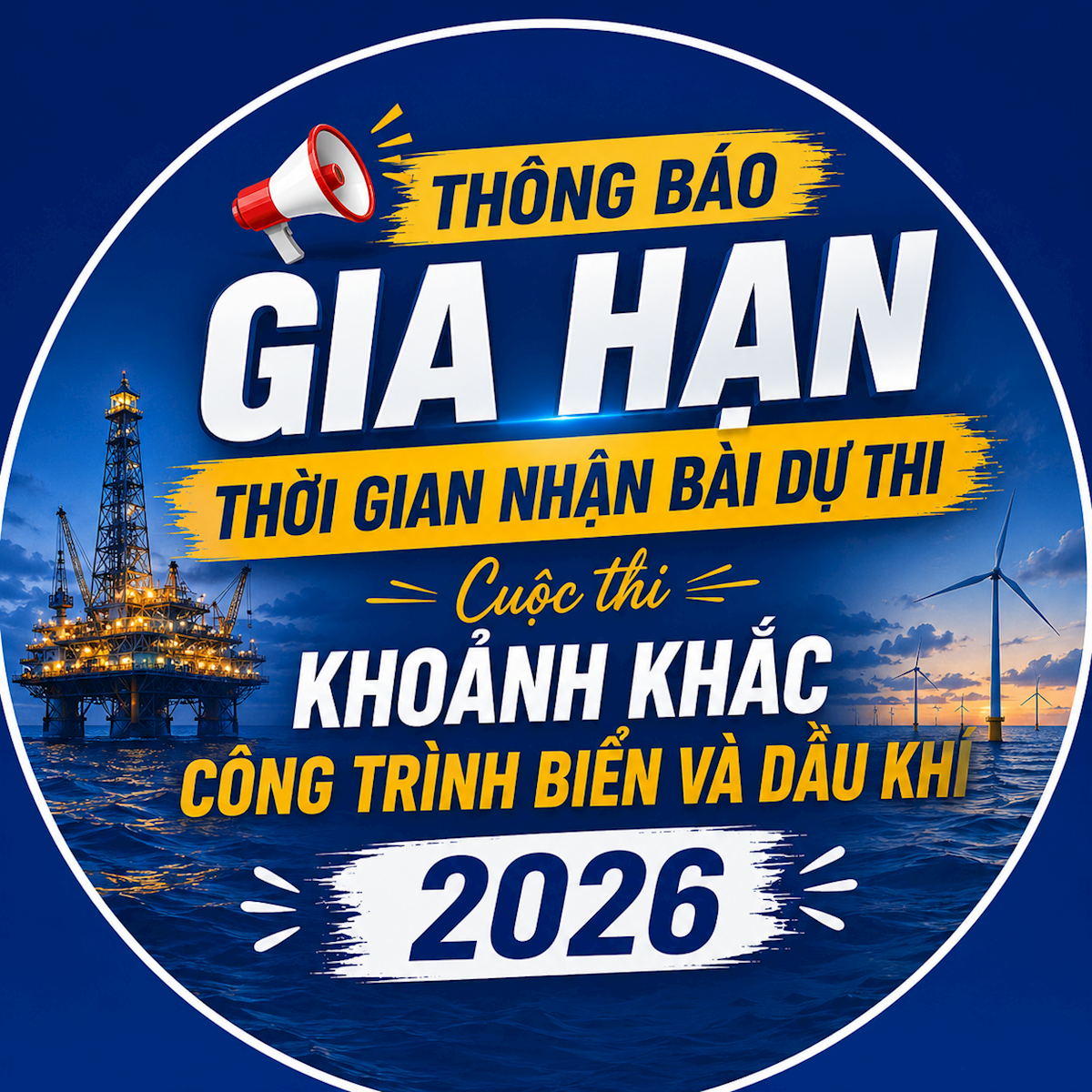 Thông báo: Gia hạn thời gian nhận bài dự thi Cuộc thi "Khoảng khắc công trình biển và dầu khí 2026"